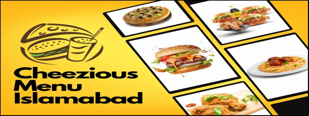 Cheezious Menu Islamabad